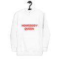 Homebody queen white hoodie